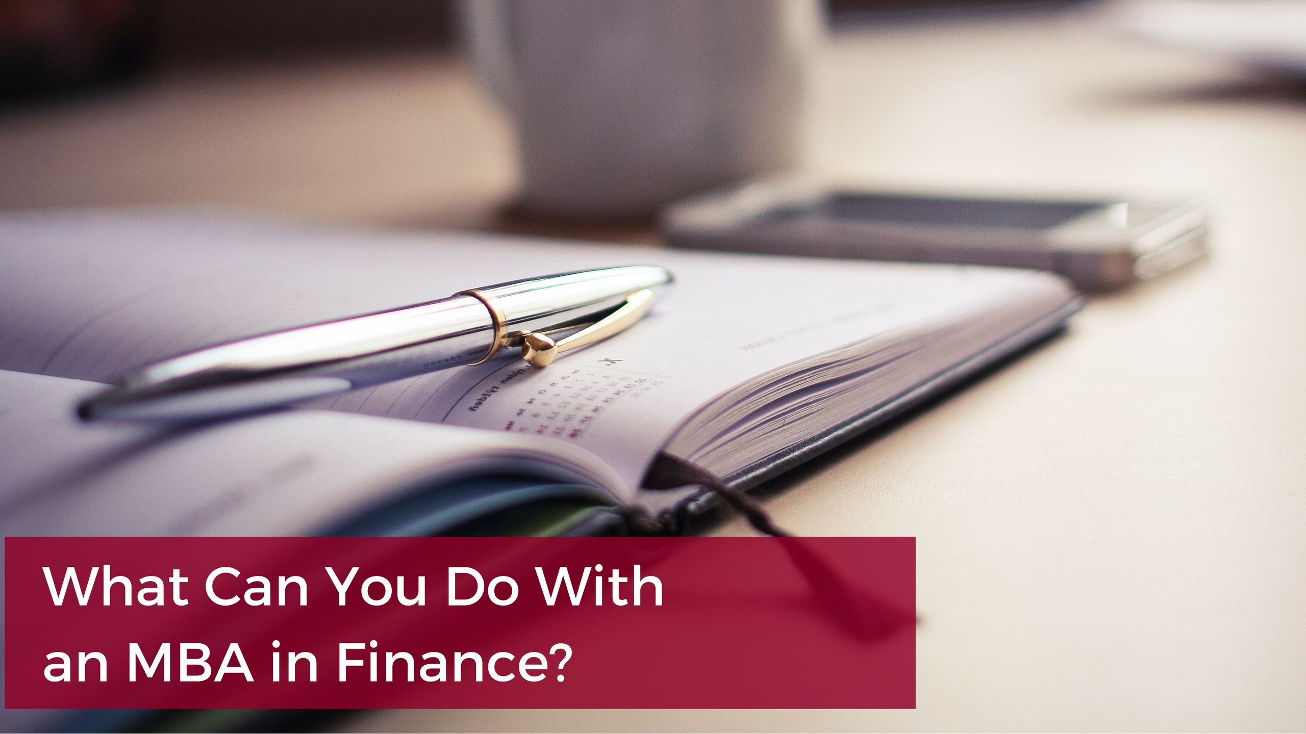 What Can You Do With An MBA In Finance 